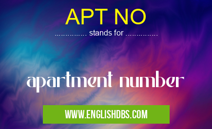 APT NO means apartment number APT NO