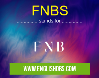 FNBS means F N B FNBS