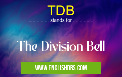 TDB means The Division Bell TDB