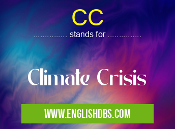 CC means Climate Crisis CC