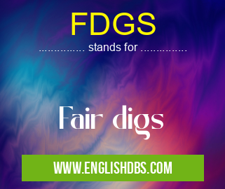 FDGS means Fair digs FDGS