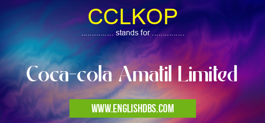 CCLKOP means Coca-cola Amatil Limited CCLKOP