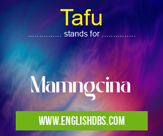 Tafu means Mamngcina Tafu
