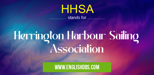 HHSA means Herrington Harbour Sailing Association HHSA