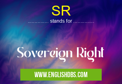 SR means Sovereign Right SR