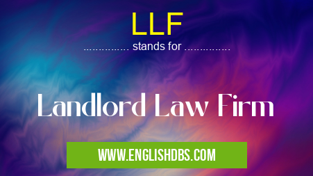 LLF means Landlord Law Firm LLF