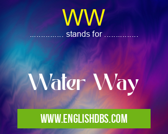 WW means Water Way WW