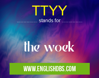TTYY means the woek TTYY