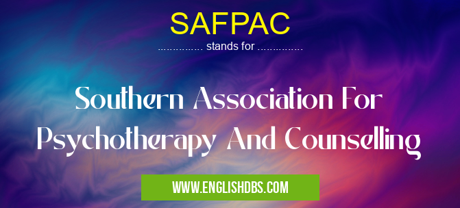 SAFPAC means Southern Association For Psychotherapy And Counselling SAFPAC
