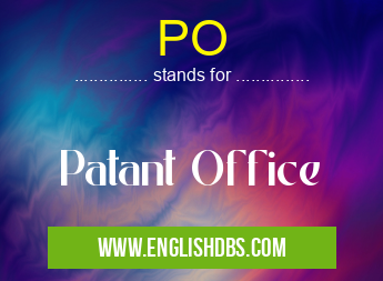 PO means Patant Office PO