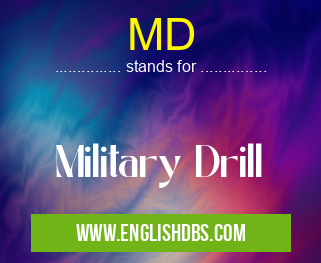 MD means Military Drill MD