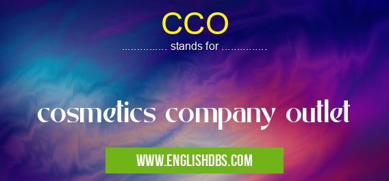 CCO means cosmetics company outlet CCO