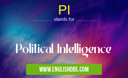 PI means Political Intelligence PI