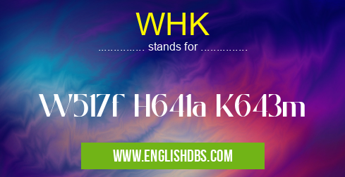 WHK means W517f H641a K643m WHK
