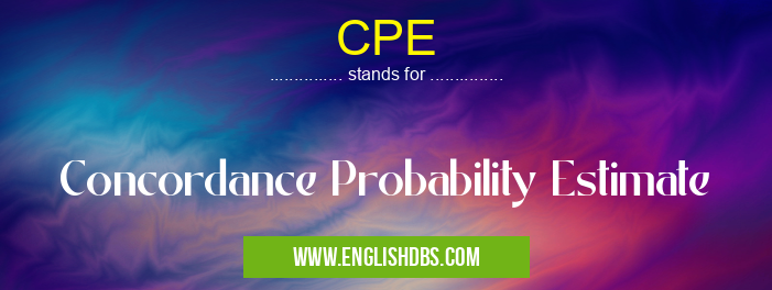 CPE means Concordance Probability Estimate CPE