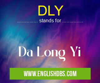 DLY means Da Long Yi DLY
