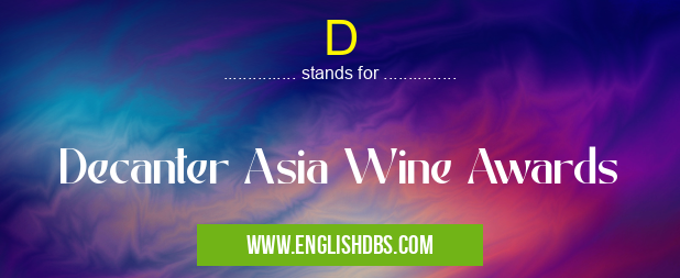 D means Decanter Asia Wine Awards D