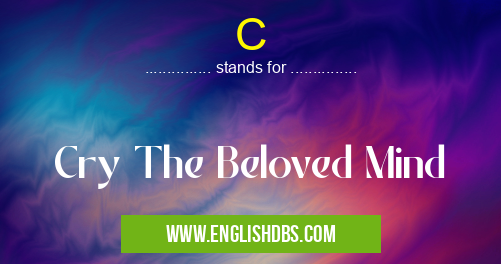 C means Cry The Beloved Mind C