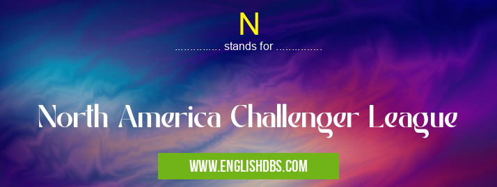 N means North America Challenger League N