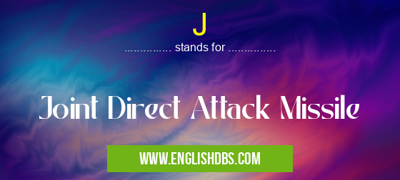 J means Joint Direct Attack Missile J