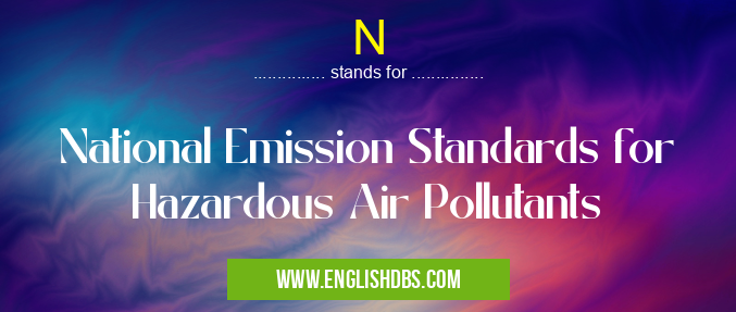 N means National Emission Standards for Hazardous Air Pollutants N