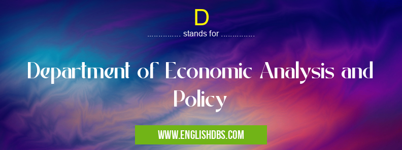 D means Department of Economic Analysis and Policy D
