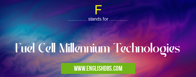 F means Fuel Cell Millennium Technologies F