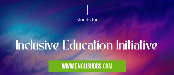 I means Inclusive Education Initiative I