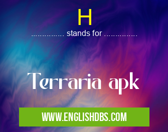 H means Terraria apk H