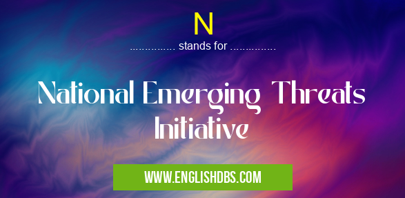 N means National Emerging Threats Initiative N