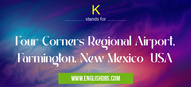 K means Four Corners Regional Airport, Farmington, New Mexico USA K