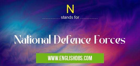 N means National Defence Forces N
