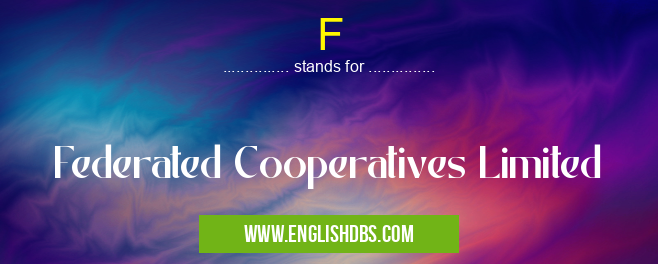 F means Federated Cooperatives Limited F