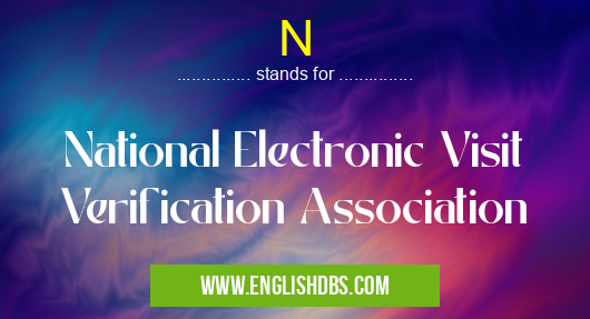 N means National Electronic Visit Verification Association N