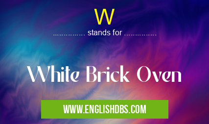 W means White Brick Oven W