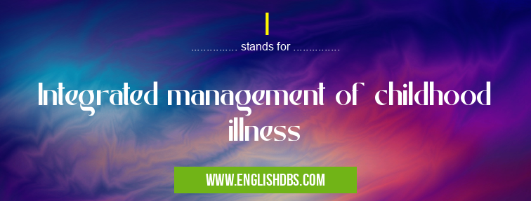 I means Integrated management of childhood illness I