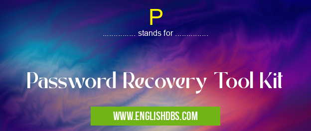 P means Password Recovery Tool Kit P