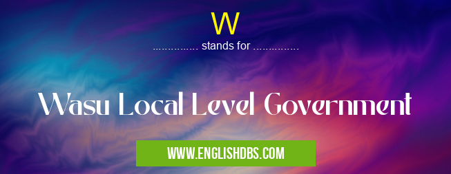 W means Wasu Local Level Government W