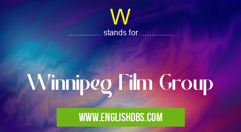 W means Winnipeg Film Group W