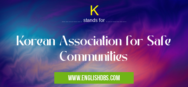 K means Korean Association for Safe Communities K