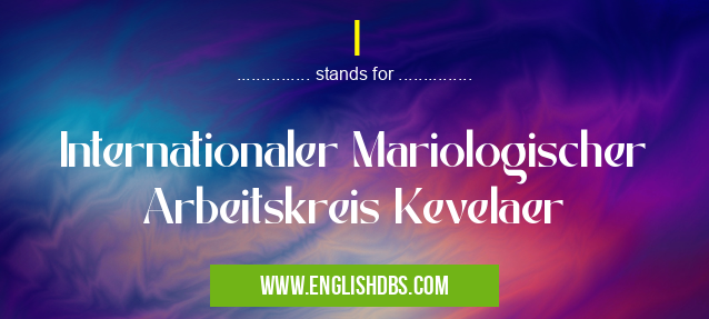 I means Internationaler Mariologischer Arbeitskreis Kevelaer I