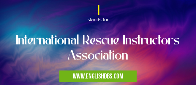 I means International Rescue Instructors Association I