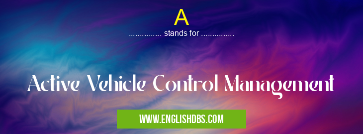 A means Active Vehicle Control Management A