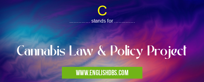 C means Cannabis Law & Policy Project C