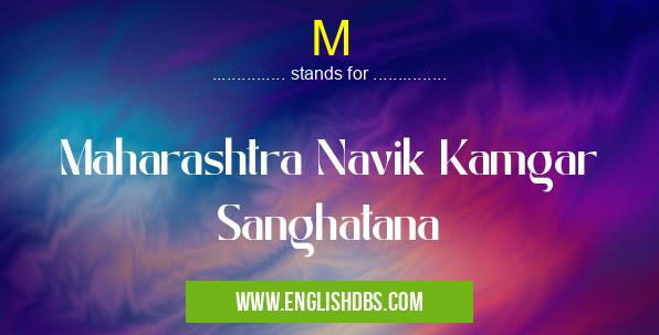 M means Maharashtra Navik Kamgar Sanghatana M