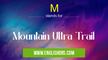 M means Mountain Ultra Trail M