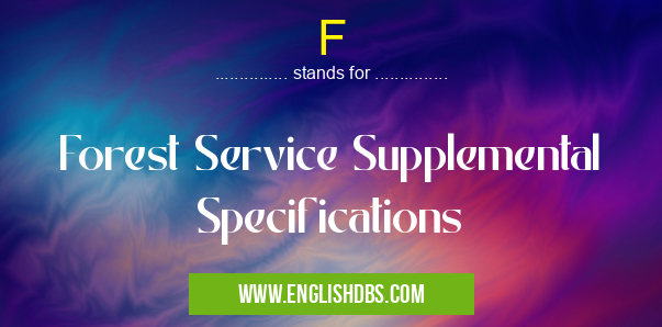 F means Forest Service Supplemental Specifications F