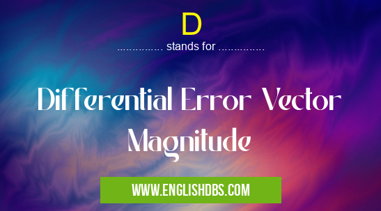 D means Differential Error Vector Magnitude D