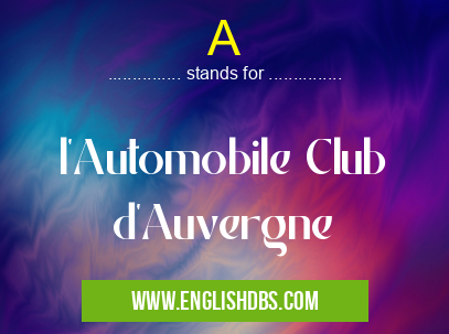 A means l'Automobile Club d'Auvergne A