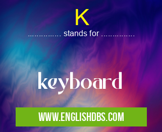 K means keyboard K